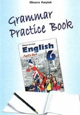 Решебник: ГДЗ до зошита з граматики з англійської мови 6 клас О.Д. Карп’юк 2014 рік